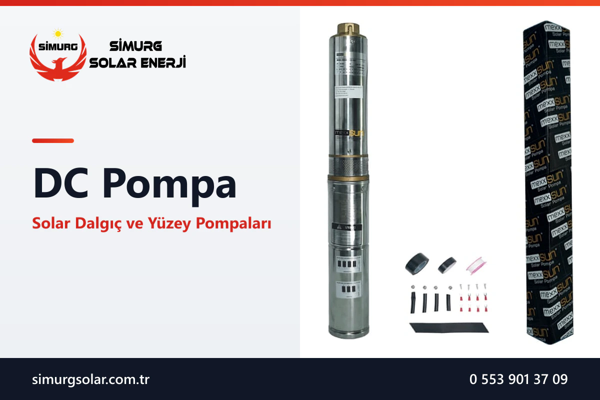 DC Pompa (Solar Dalgıç Pompa): Modeller, Panel Sayısı ve Seçim Rehberi - Simurg Solar Enerji