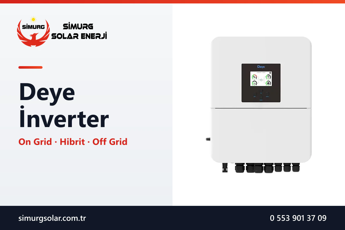 Deye İnverter: On Grid, Hibrit ve Off Grid Modeller Rehberi - Simurg Solar Enerji
