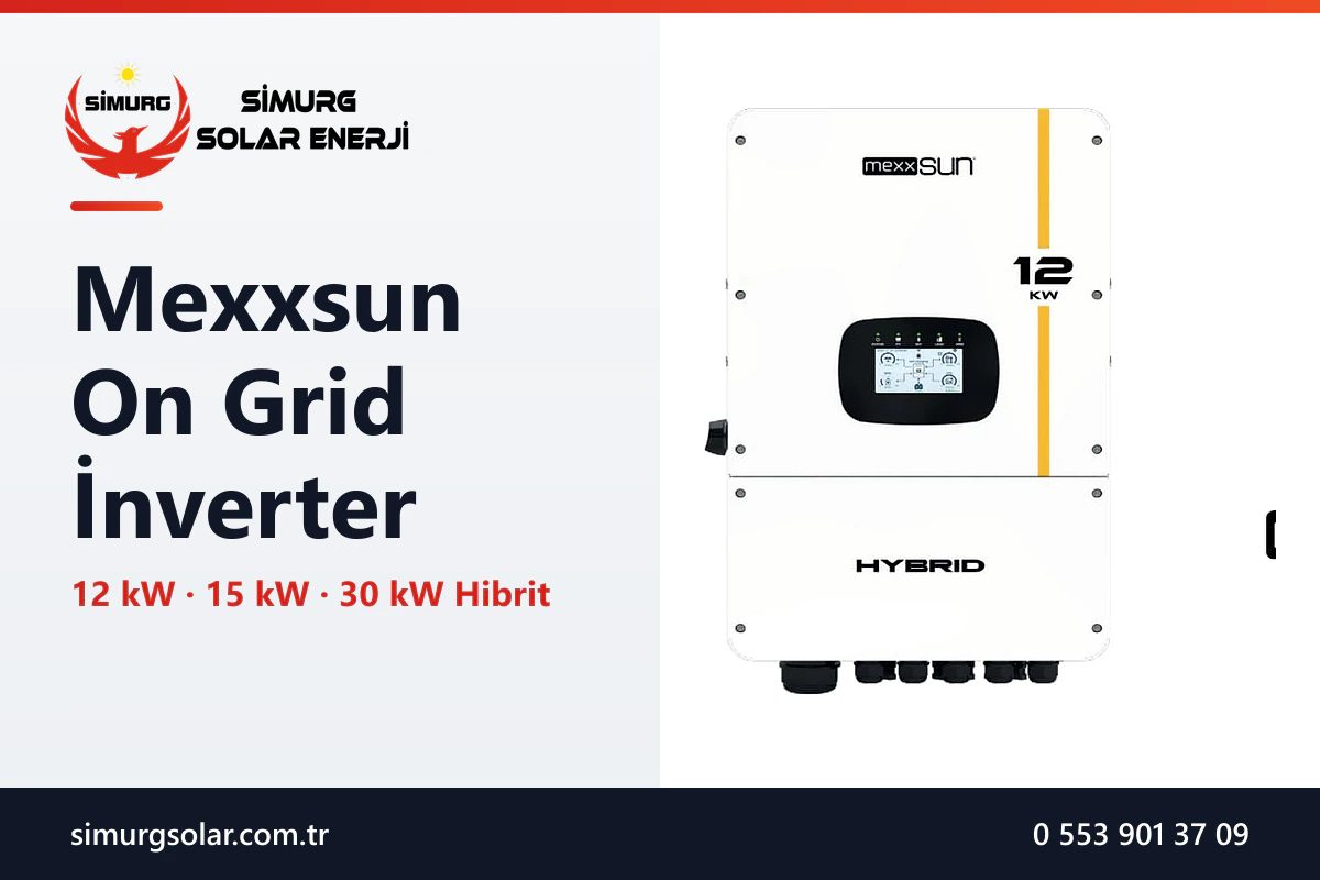 Mexxsun On Grid İnverter: Şebeke Bağlantılı Hibrit Modeller - Simurg Solar Enerji